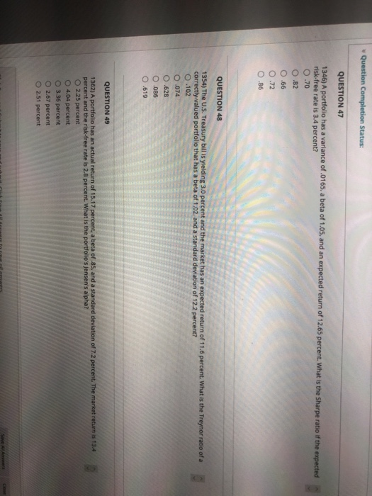  Question Completion Status: QUESTION 47 1346) A portfolio has a variance