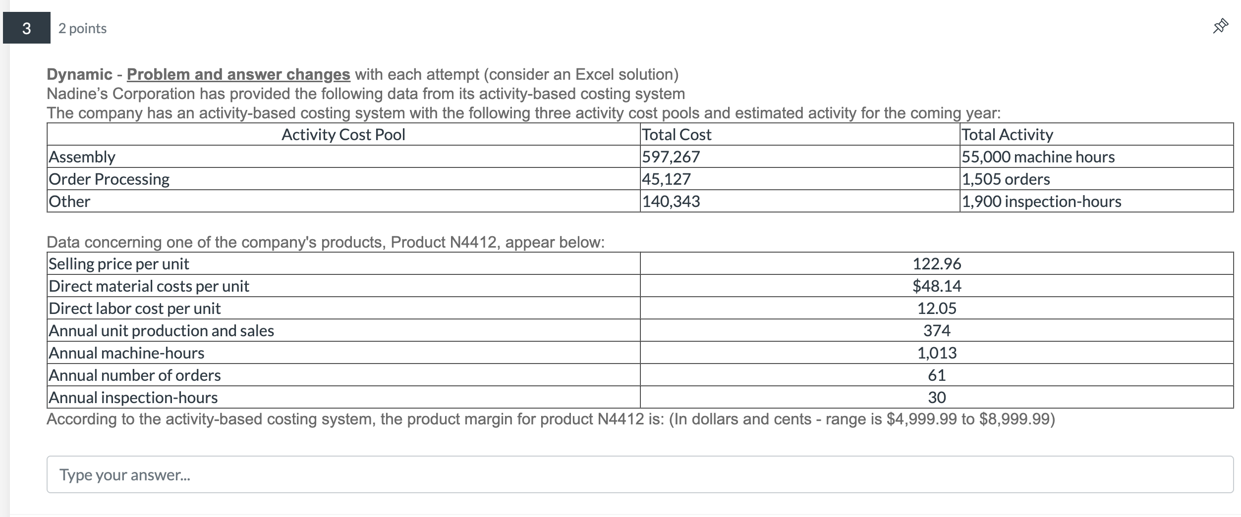  Dynamic - Problem and answer changes with each attempt (consider an