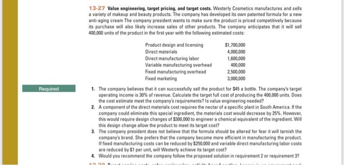  13-27 Value engineering, target pricing, and target costs. Westerly Cosmetics manufactures
