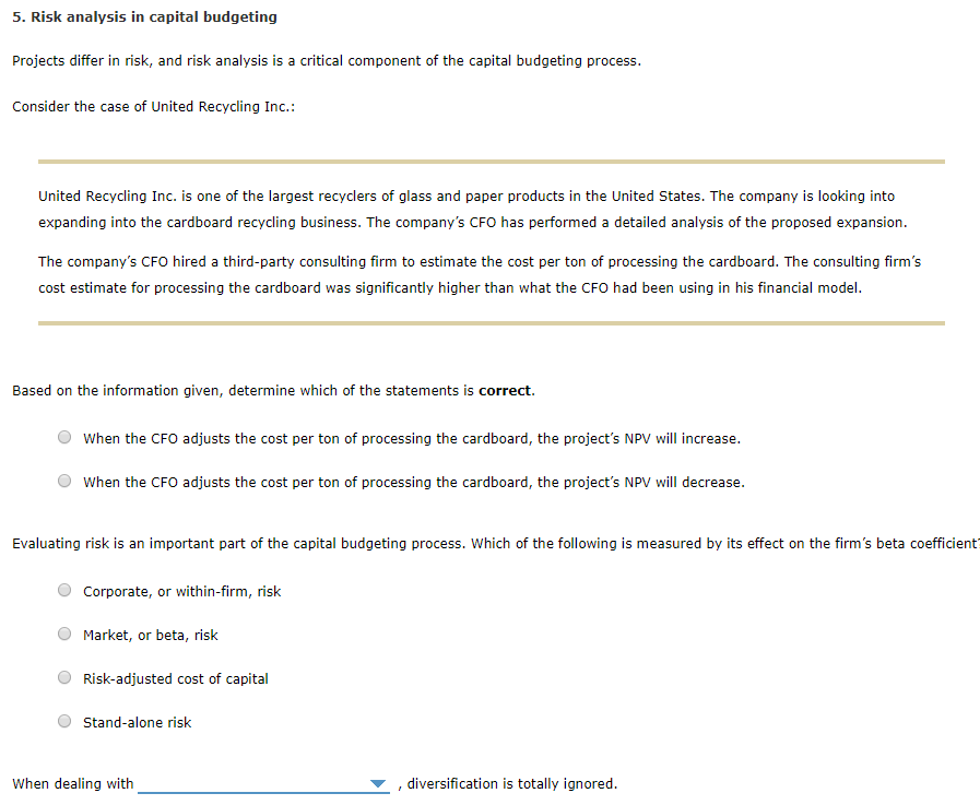5. Risk analysis in capital budgeting Projects differ in risk, and