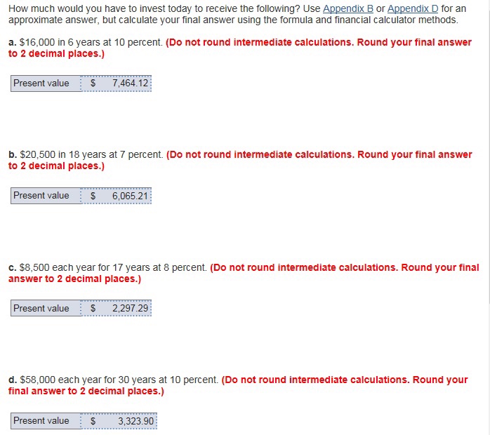  A, C, and D are incorrect. I followed the same formula