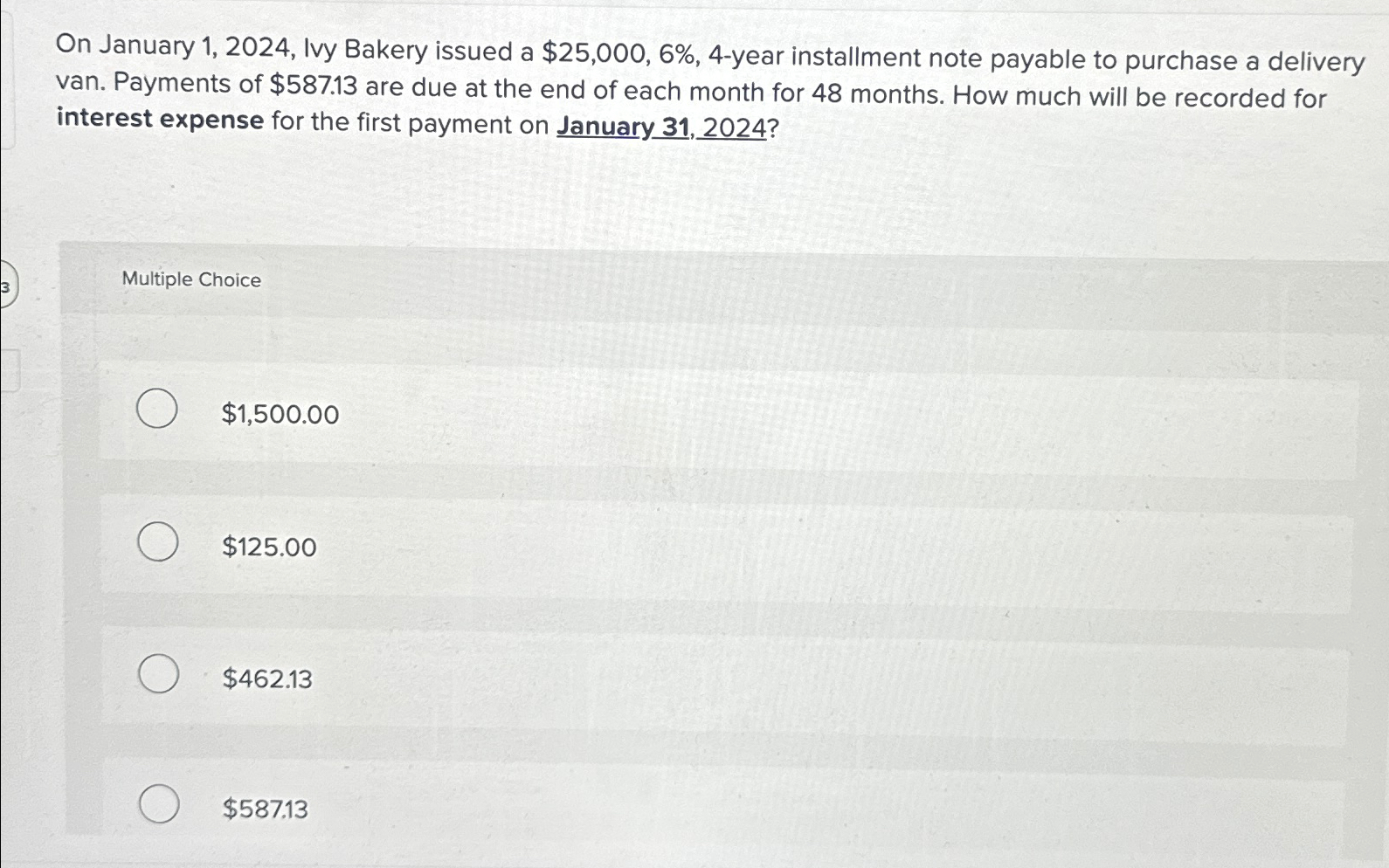 On January 1,2024, Ivy Bakery issued a $25,000,6%,4-year installment note payable