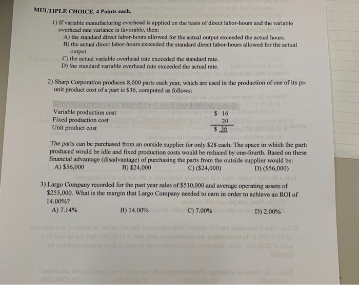  Please answer all questions. MULTIPLE CHOICE. 4 Points each. 1) If
