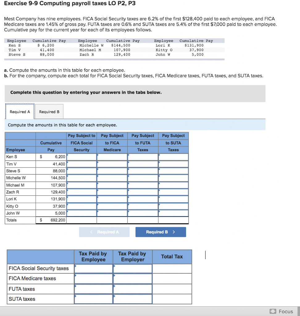  Exercise 9-9 Computing payroll taxes LO P2, P3 Mest Company has