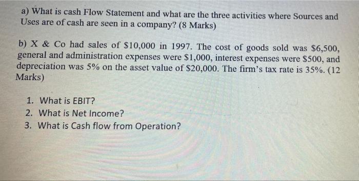  a) What is cash Flow Statement and what are the three