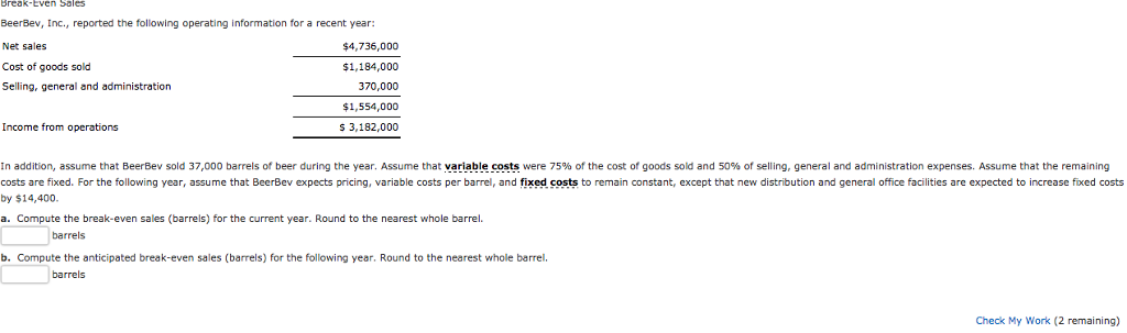 BeerBev, Inc., reported the following operating information for a recent year: