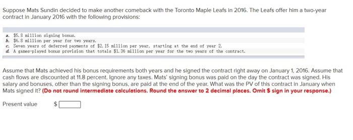  Suppose Mats Sundin decided to make another comeback with the Toronto