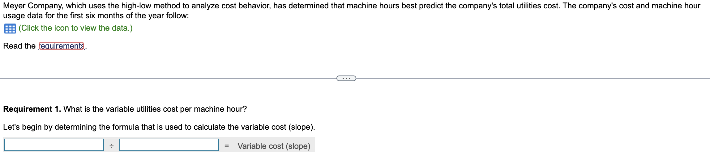 Meyer Company, which uses the high-low method to analyze cost behavior,