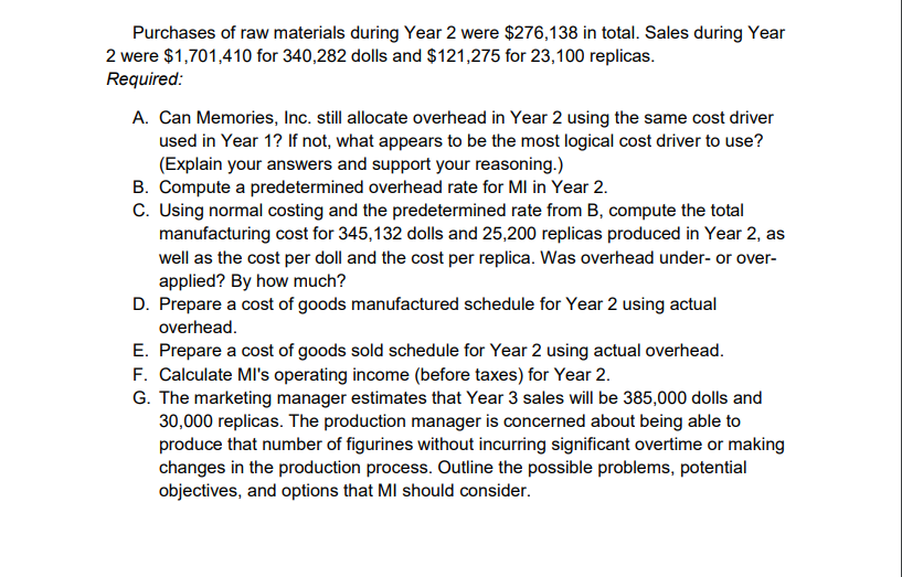 operations, Memories, Inc. has decided to expand the product line by producing