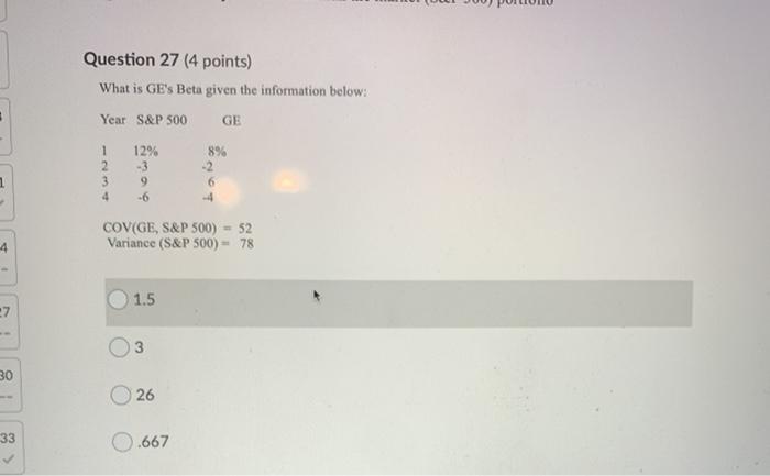  Question 27 (4 points) What is GE's Beta given the information