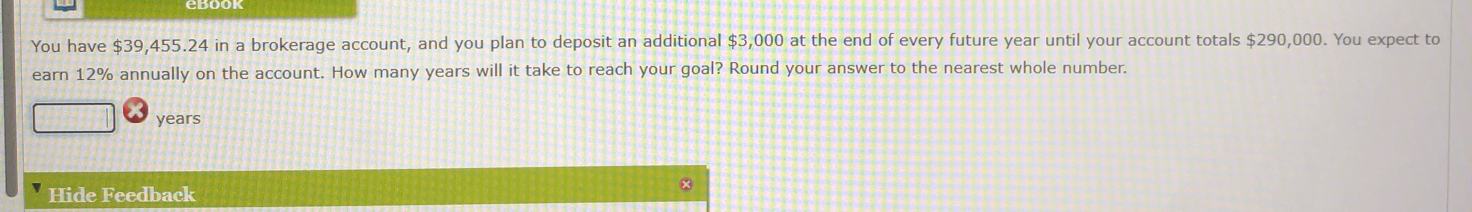  You have $39,455.24 in a brokerage account, and you plan to