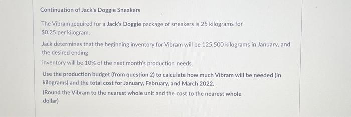 the second pic Prepare a production budget for January, February, and March.