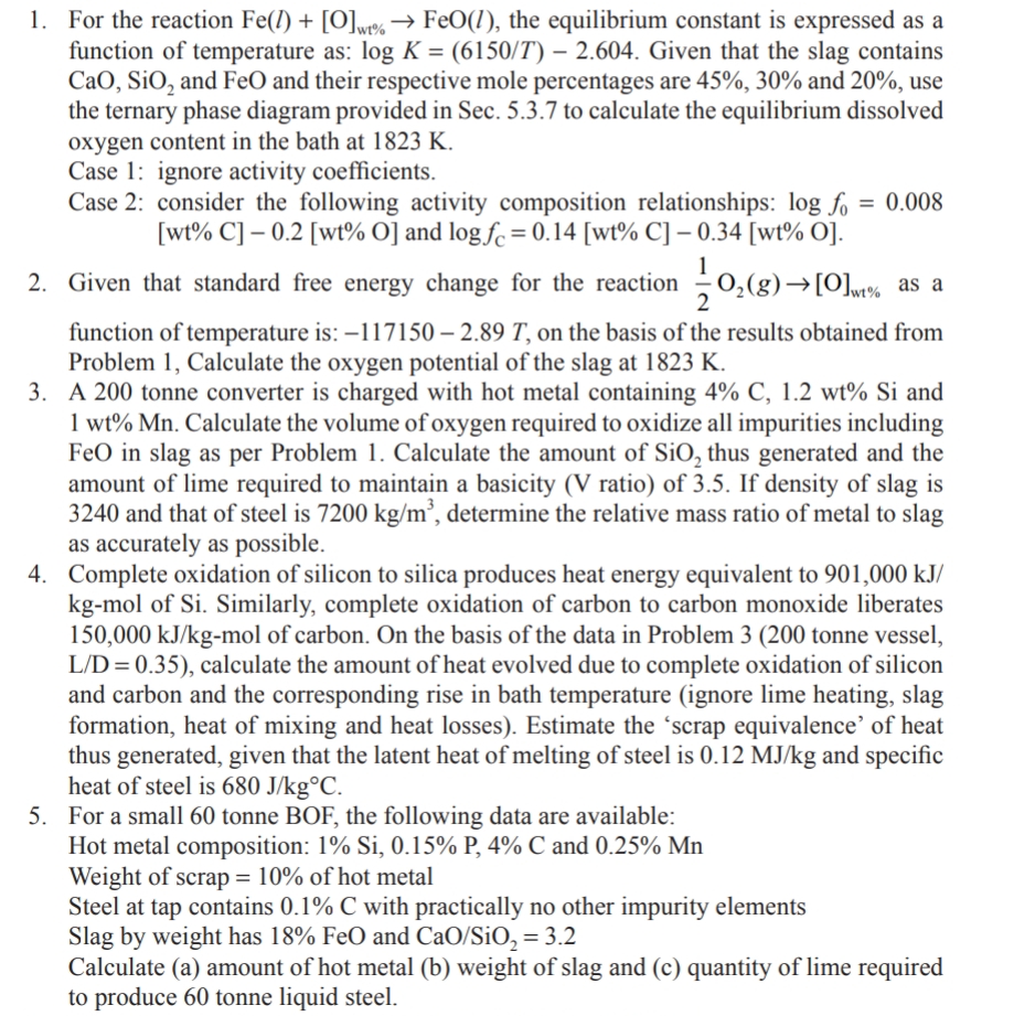  1. For the reaction Fe(/)+[0] FeO(1), the equilibrium constant is expressed