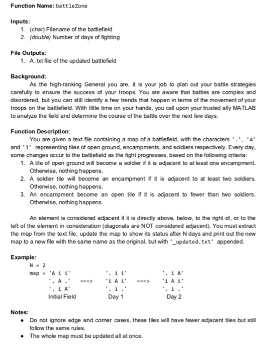  Use Matlab. Function Name: battleZone Inputs 1. 2. (char) Filename of