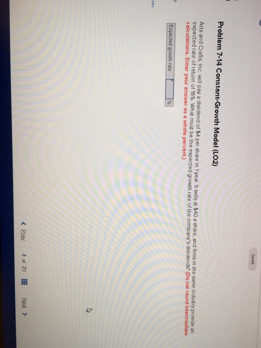  Problem 7-14 Constant-Growth Model (LO2) Arts and Crafts, Inc. will pay