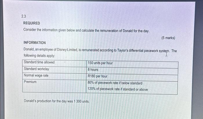  2.3 REQUIRED Consider the information given below and calculate the remuneration