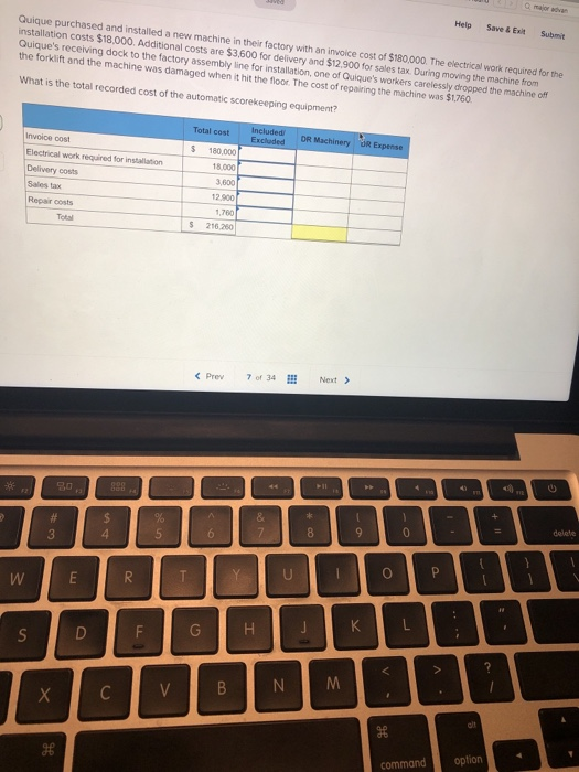  Help Save&Exit Submit Quique purchased and installed a new machine in
