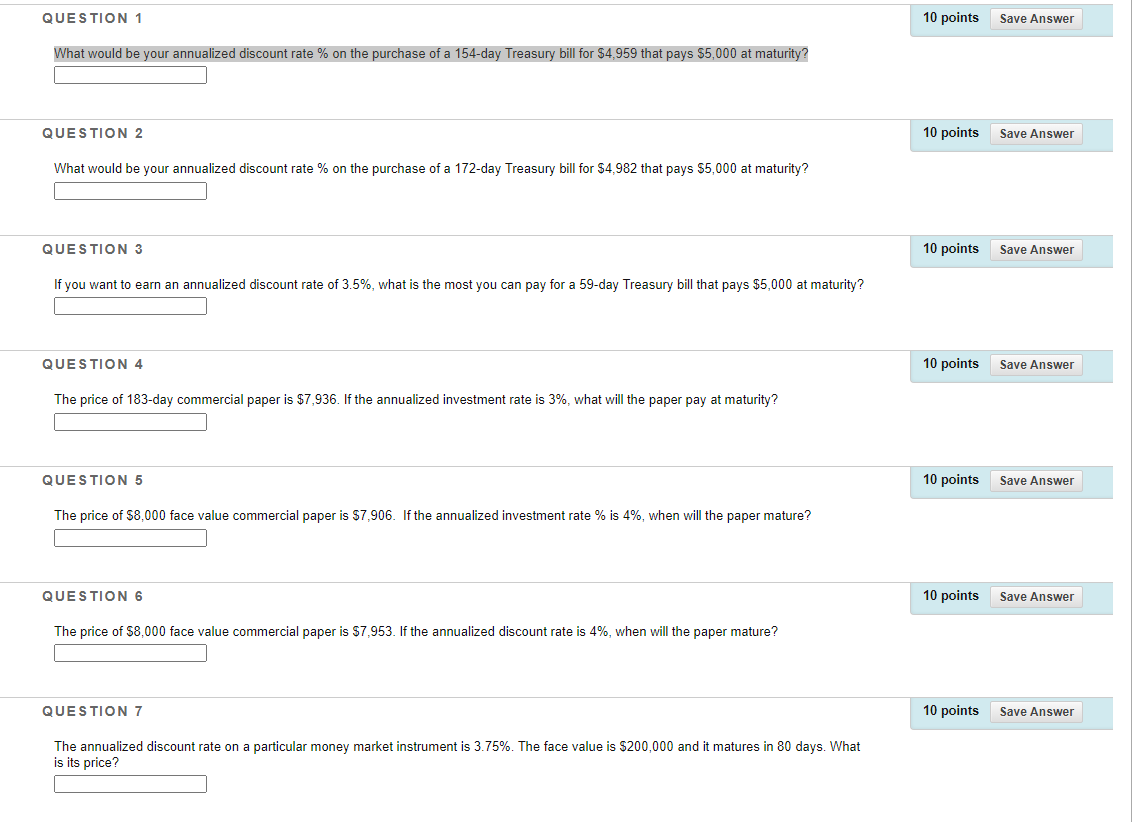 QUESTION 1 10 points Save Answer What would be your annualized