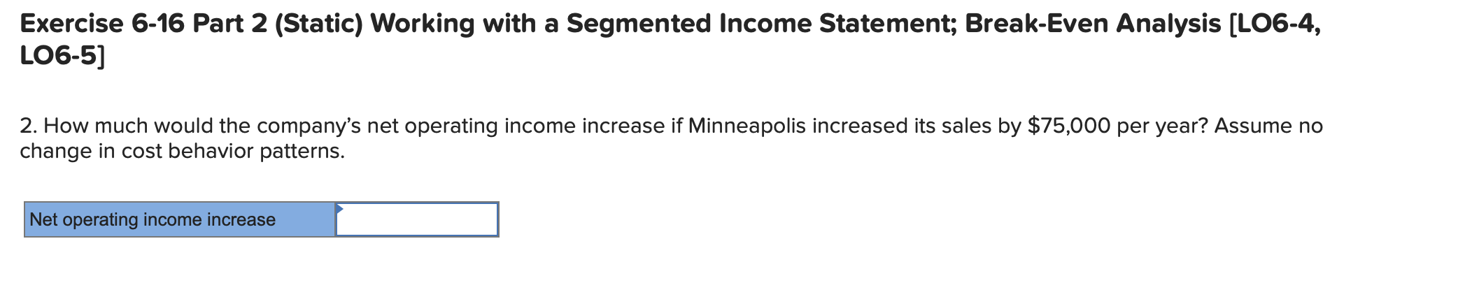 classifies the direct costs of consulting jobs as variable costs. A contribution