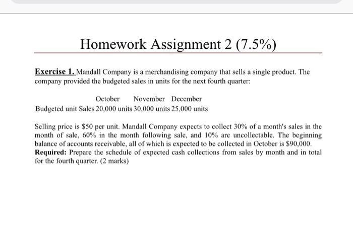  Homework Assignment 2 (7.5%) Exercise 1. Mandall Company is a merchandising