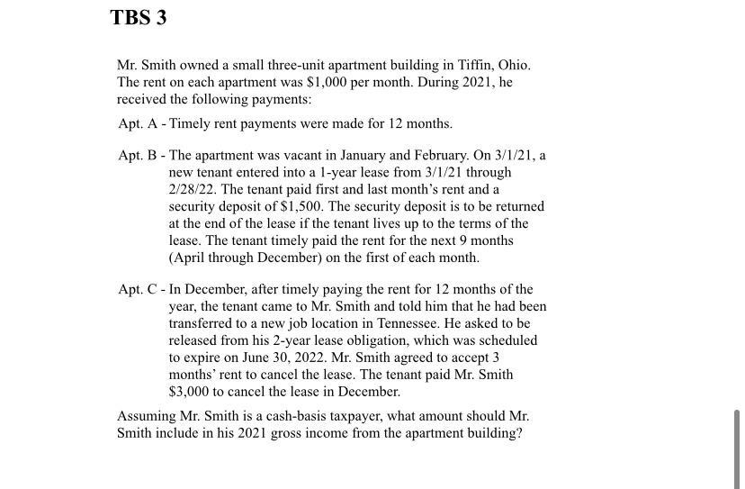  TBS 3 Mr. Smith owned a small three-unit apartment building in
