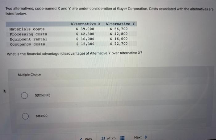  Two alternatives, code-named X and Y, are under consideration at Guyer