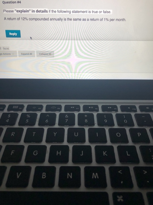  Question #4 Please "explain" in details if the following statement is