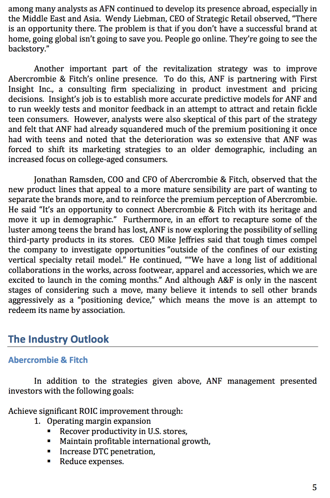 redesigns, the company was being compelled to quickly remake itself and reinvigorate