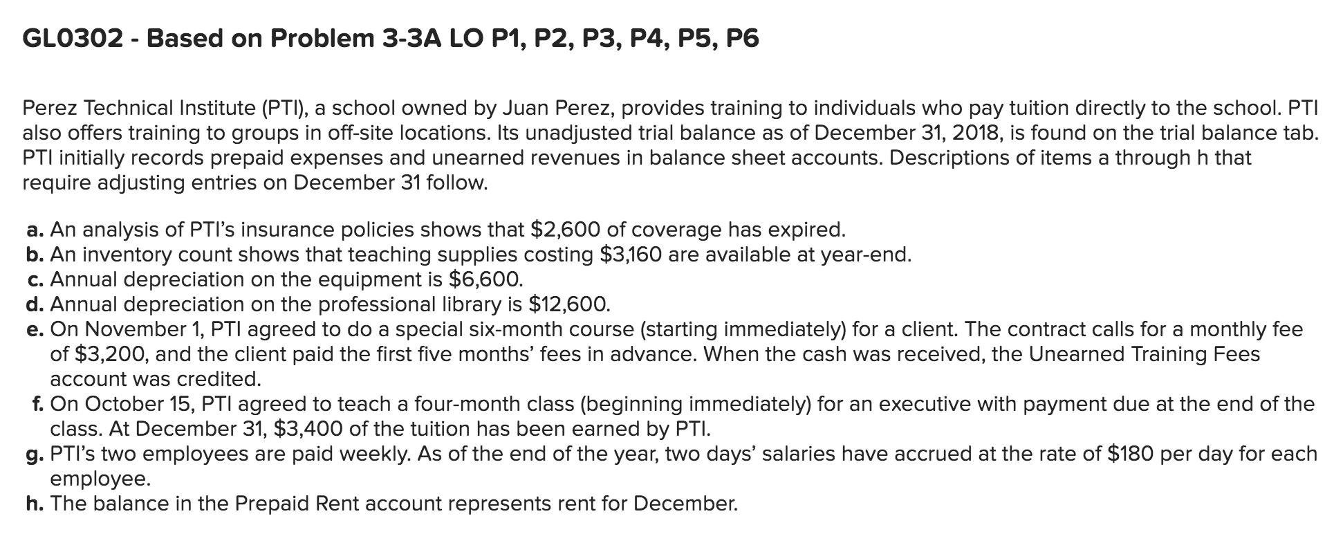I keep getting wrong. Please help GLO302 - Based on Problem 3-3A