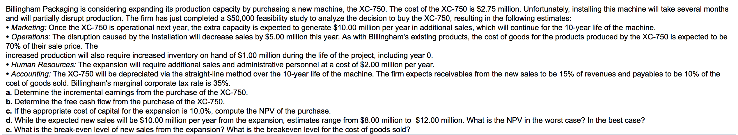 Billingham Packaging is considering expanding its production capacity by purchasing a