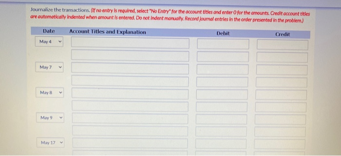 transactions of Bramble Corp. were as follows. May 4 7 9 Paid