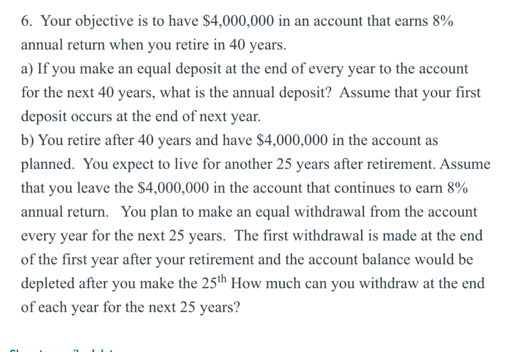 Make the handwriting clear please! 6. Your objective is to have $4,000,000