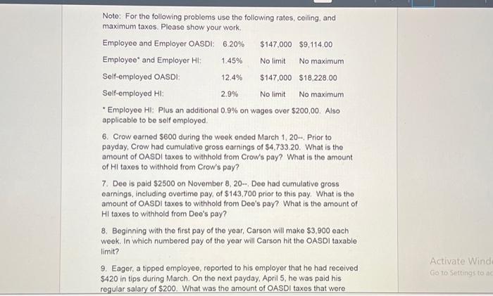  Note: For the following problems use the following rates, ceiling, and