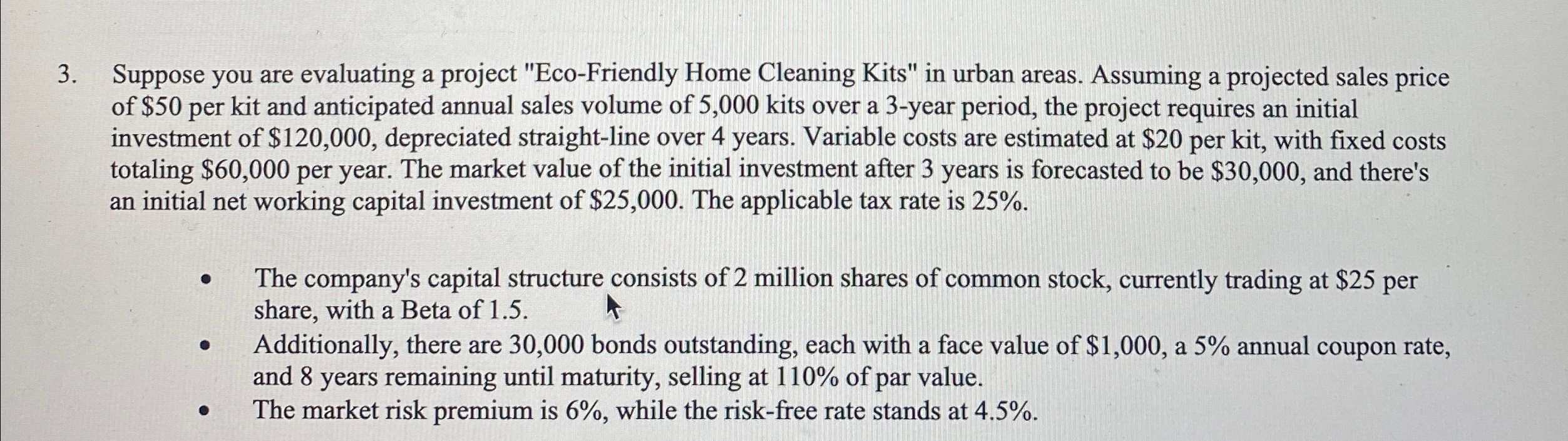  Suppose you are evaluating a project "Eco-Friendly Home Cleaning Kits" in