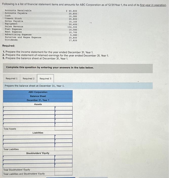 Year 1 , the end of its first year in operation. Required: