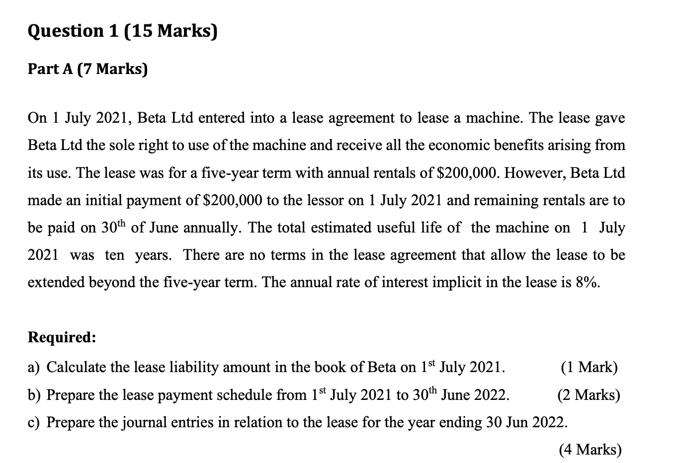 Question 1 (15 Marks) Part A (7 Marks) On 1 July