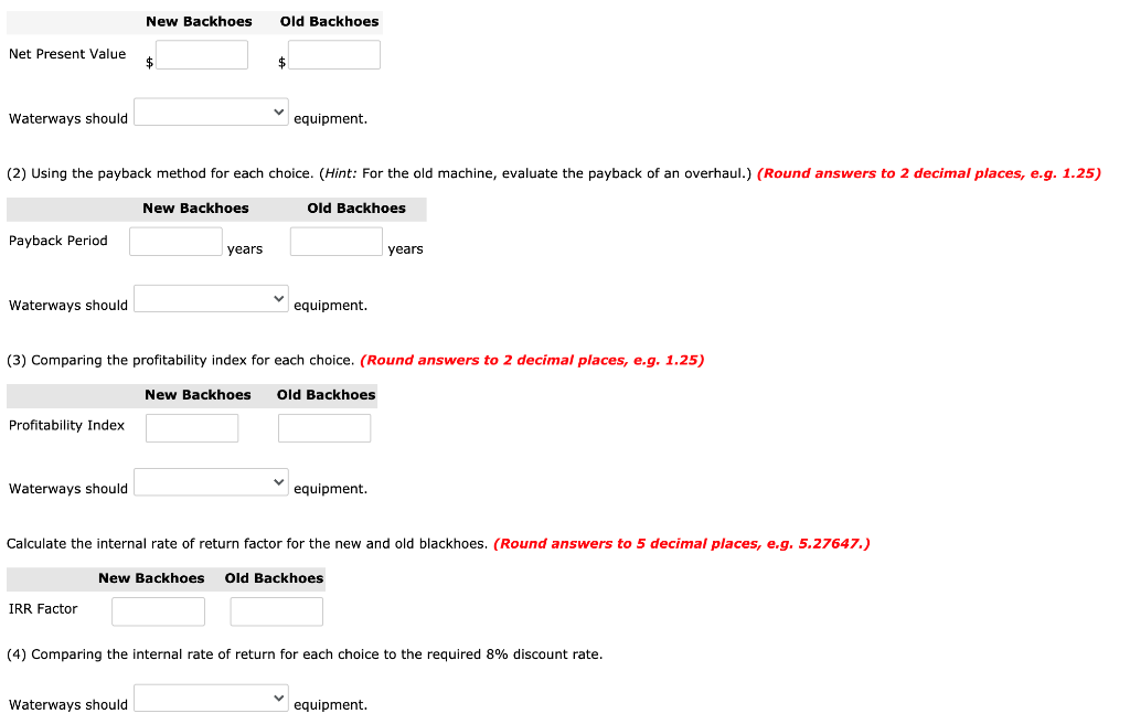  New Backhoes Old Backhoes Net Present Value $ $ Waterways should