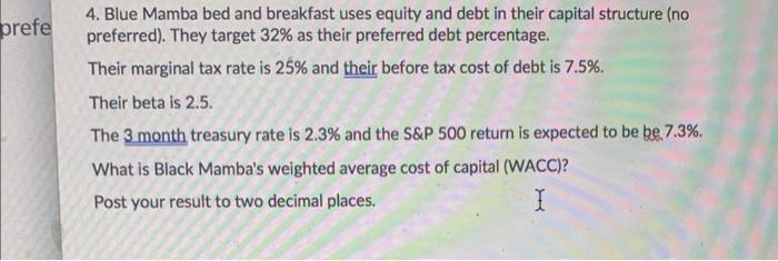 need help thamks! 4. Blue Mamba bed and breakfast uses equity and