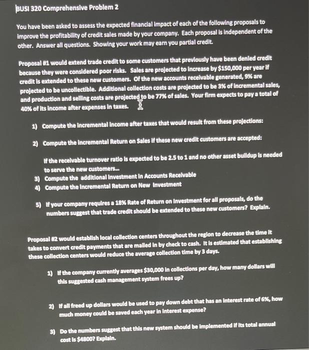  BUSI 320 Comprehensive Problem 2 You have been asked to assess