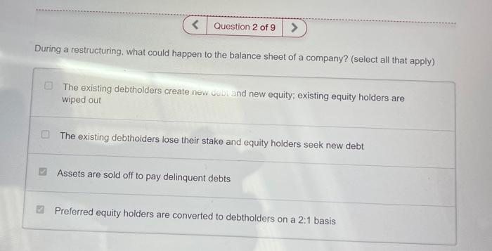 During a restructuring, what could happen to the balance sheet of a