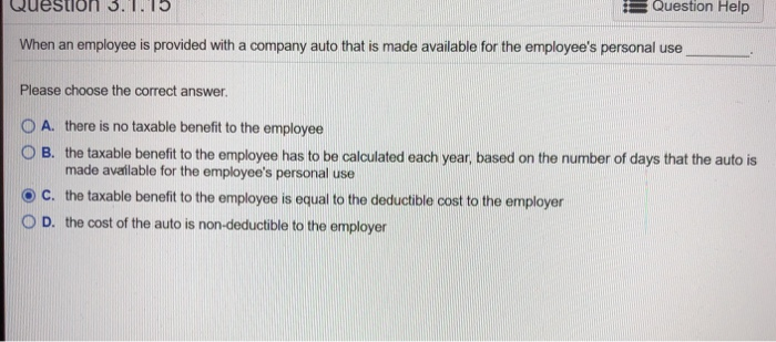  Question 3.1.15 Question Help When an employee is provided with a