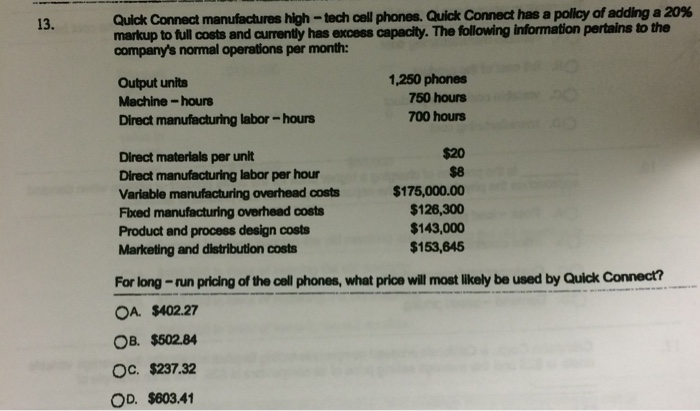  Quick Connect manufactures high - tech cell phones. Quick Connect has