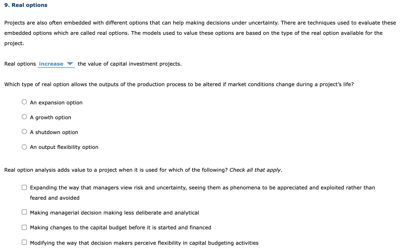 9. Real options Projects are also often embedded with different options that
