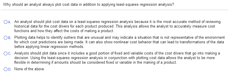  Why should an analyst always plot cost data in addition to