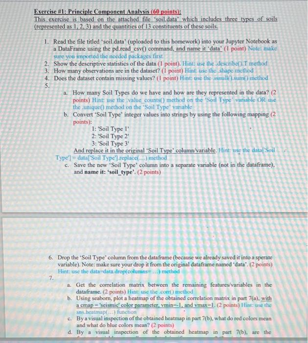  Exercise \#1: Principle Component Analysis ( 60 points): This exercise is