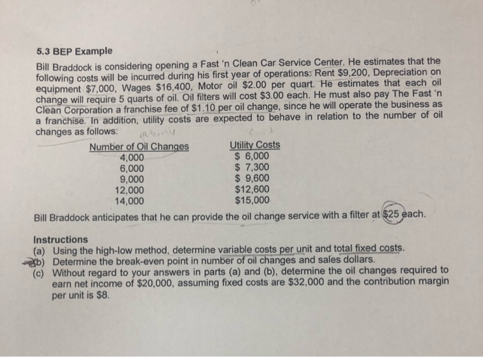  5.3 BEP Example Bill Braddock is considering opening a Fast 'n