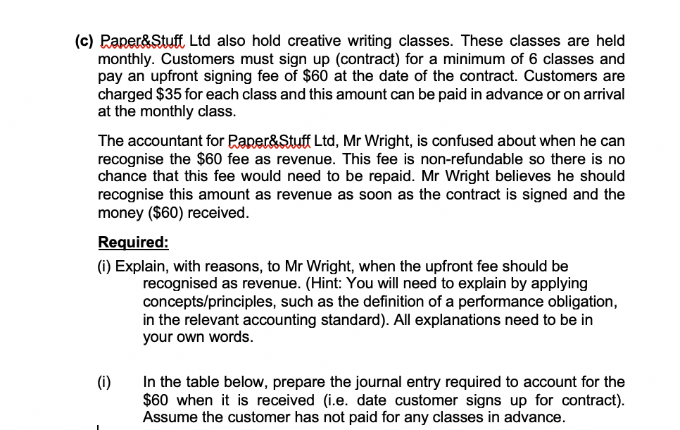  (c) Paper&Stuff Ltd also hold creative writing classes. These classes are