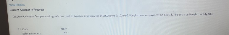 View Policies Current Attempt in Progress On July 9, Vaughn Company