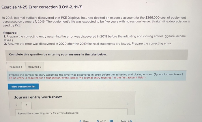 Exercise 11-25 Error correction (LO11-2, 11-7) In 2018, internal auditors discovered