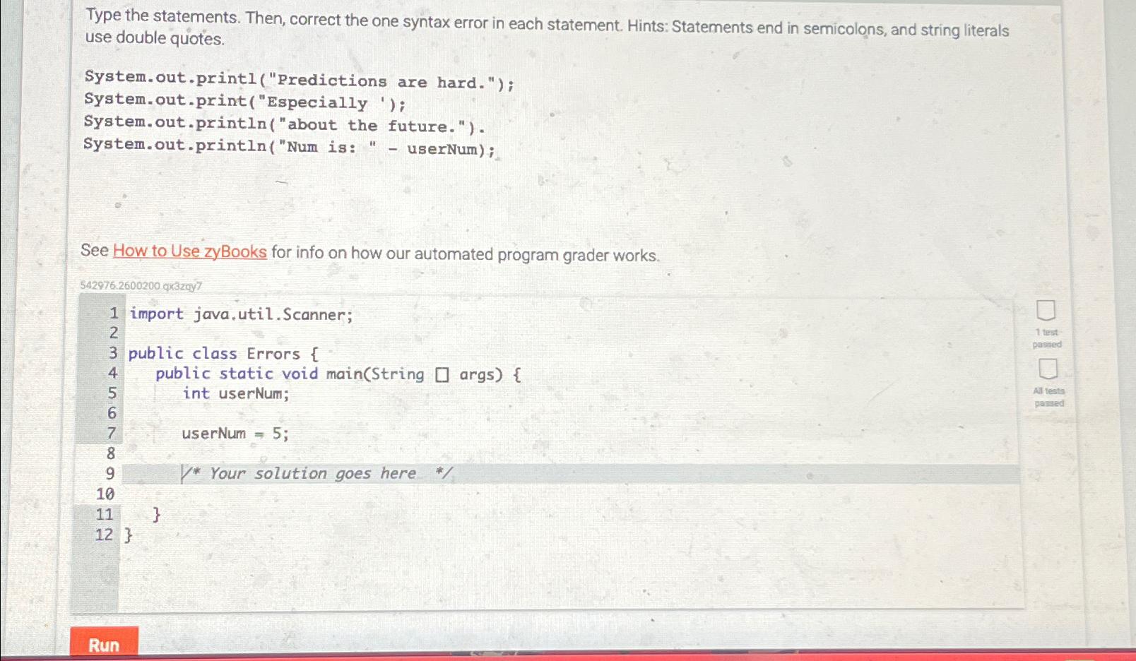  Type the statements. Then, correct the one syntax error in each